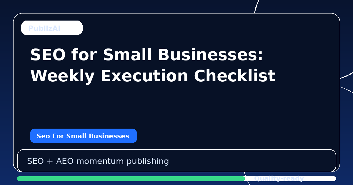 SEO for Small Businesses: Weekly Execution Checklist