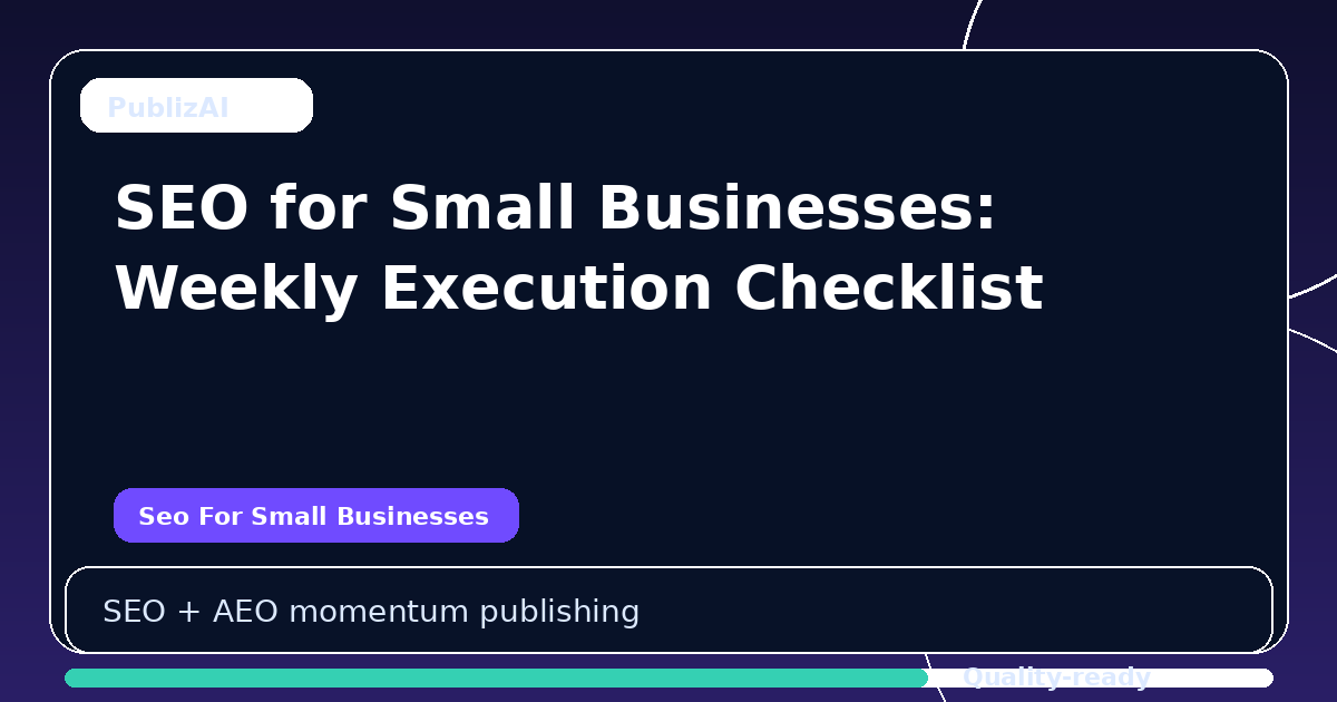 SEO for Small Businesses: Weekly Execution Checklist